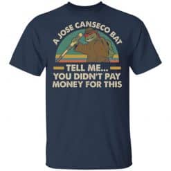 A Jose Canseco Bat Tell Me You Didn't Pay Money For This T-Shirt Navy