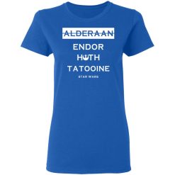 Alderaan Endor Hoth Taooine Star Wars Women T-Shirt 3