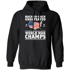 Back To Back Undefeated World War Champs Hoodie 1
