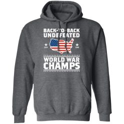 Back To Back Undefeated World War Champs Hoodie 3