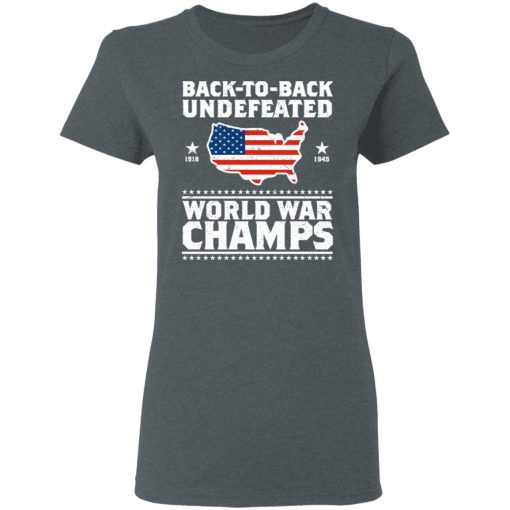 Back To Back Undefeated World War Champs Women T-Shirt 2