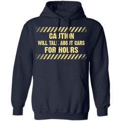 Caution Will Talk About Cars For Hours Hoodie 2