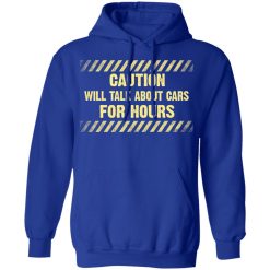 Caution Will Talk About Cars For Hours Hoodie 4