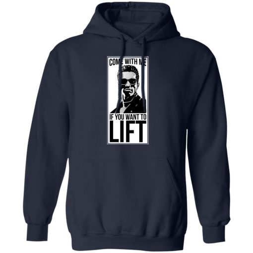 Come With Me If You Want To Lift Hoodie 2