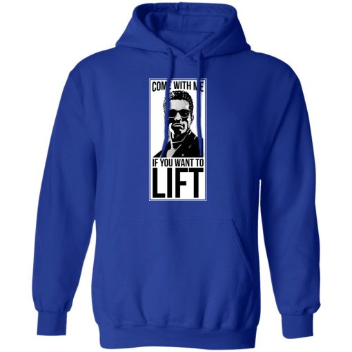 Come With Me If You Want To Lift Hoodie 4