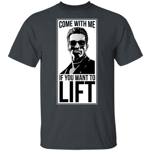 Come With Me If You Want To Lift T-Shirt 2