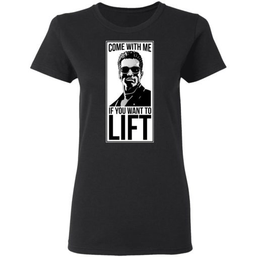 Come With Me If You Want To Lift Women T-Shirt 1