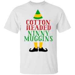 Cotton Headed Ninny Muggins Elf T-Shirt 1