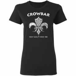 Crowbar Heavy Quality Since 1989 Women T-Shirt Black