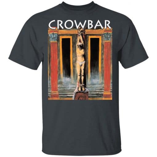 Crowbar Merch All I Had I Gave T-Shirt Dark Heather Front