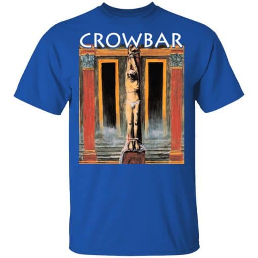 Crowbar Merch All I Had I Gave T-Shirt Royal Front