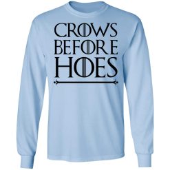 Crows Before Hoes Long Sleeve