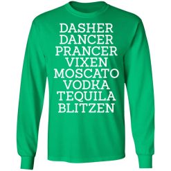 Dasher Dancer Prancer Vixen Moscato Vodka Tequila Blitzen Long Sleeve