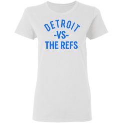 Detroit Vs The Refs Women T-Shirt 2