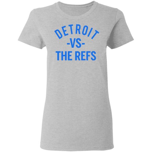 Detroit Vs The Refs Women T-Shirt 3