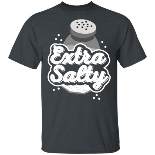 Extra Salty T-Shirt 2