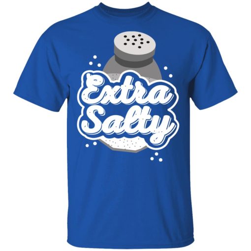 Extra Salty T-Shirt 4
