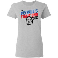 George Kittle The People’s Tight End Women T-Shirt 2