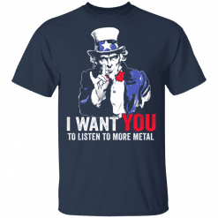 Hatewear Uncle Sam Metal I Want You To Listen To More Metal T-Shirt Navy