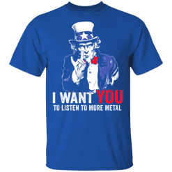 Hatewear Uncle Sam Metal I Want You To Listen To More Metal T-Shirt Royal