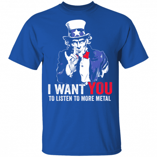 Hatewear Uncle Sam Metal I Want You To Listen To More Metal T-Shirt Royal