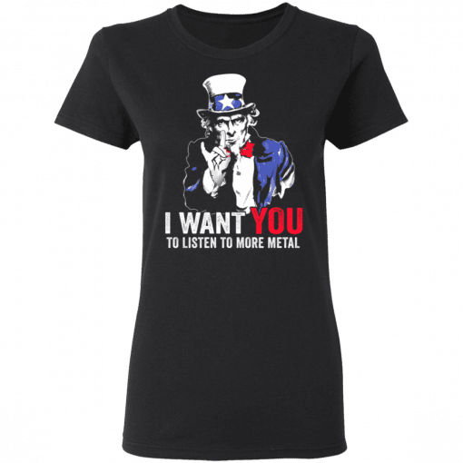 Hatewear Uncle Sam Metal I Want You To Listen To More Metal Women T-Shirt Black