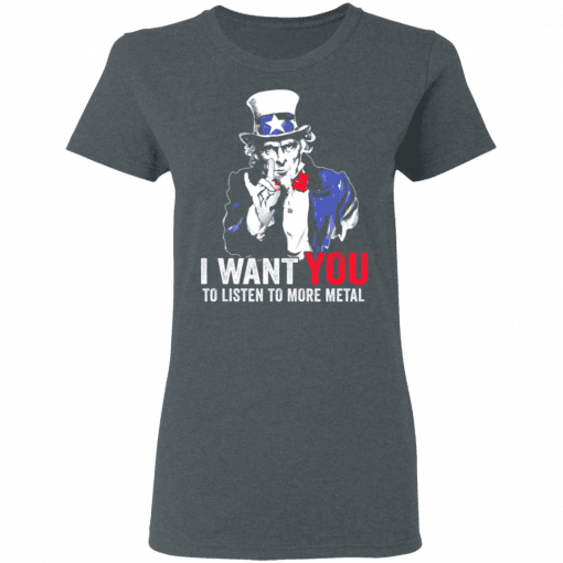 Hatewear Uncle Sam Metal I Want You To Listen To More Metal Women T-Shirt Dark Heather