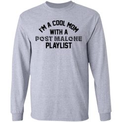 I'm A Cool Mom With A Post Malone Playlist Long Sleeve 2