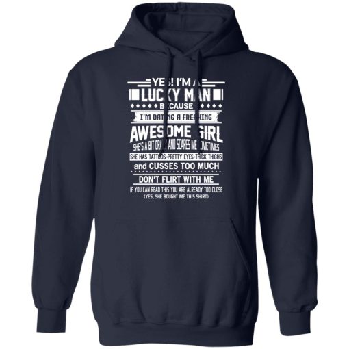I'm A Lucky Man Dating A Freaking Awesome Girl Has Tattoos Hoodie 1