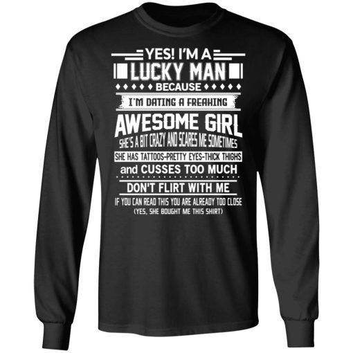 I'm A Lucky Man Dating A Freaking Awesome Girl Has Tattoos Long Sleeve