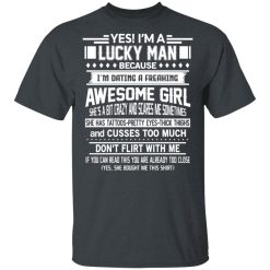 I'm A Lucky Man Dating A Freaking Awesome Girl Has Tattoos T-Shirt 1