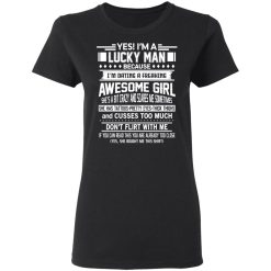 I'm A Lucky Man Dating A Freaking Awesome Girl Has Tattoos Women T-Shirt