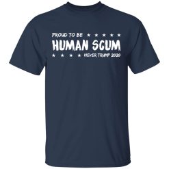 I'm Proud To Be Called Human Scum T-Shirt 2