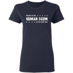 I'm Proud To Be Called Human Scum Women T-Shirt 2