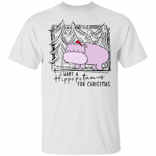 I Want A Hippopotamus For Christmas T-Shirt White