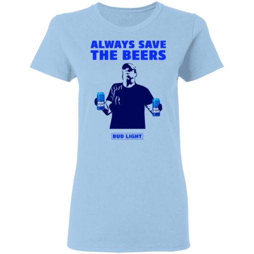 Jeff Adams Beers Over Baseball Always Save The Beers Bud Light Women T-Shirt