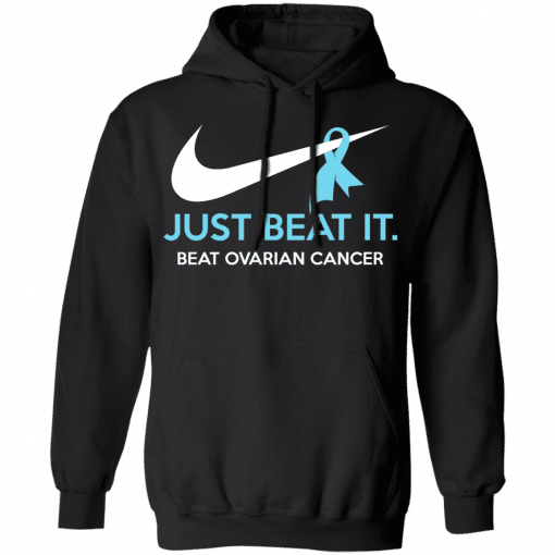 Just Beat It - Beat Ovarian Cancer Gift Hoodie Black