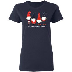 Just Hanging With My Gnomies Women T-Shirt 2