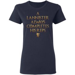 Lannister Always Completes His Reps Women T-Shirt 2