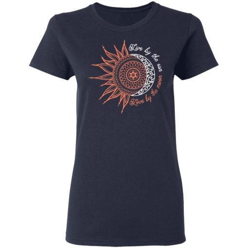 Live By The Sun Love By The Moon Women T-Shirt 2