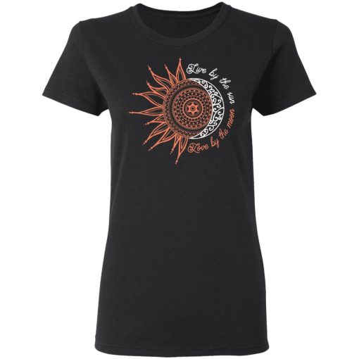 Live By The Sun Love By The Moon Women T-Shirt