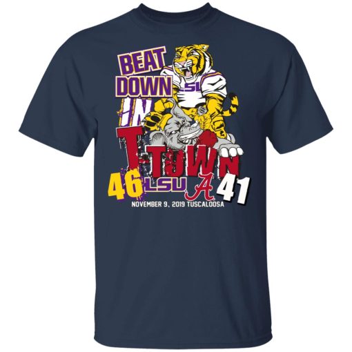 Lsu Tigers 46 Alabama 41 Beat Down In T-town T-Shirt 2