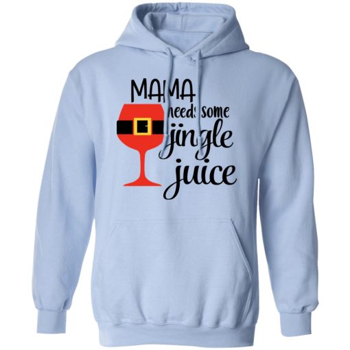 Mama Needs Some Jingle Juice Hoodie 2