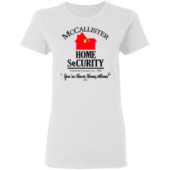 McCallister Home Security You're Never Home Alone Women T-Shirt 1