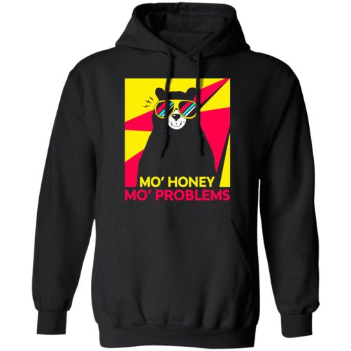 Mo’ Honey Mo’ Problems Hoodie 1