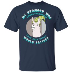 My Stomach Was Making The Rumblies That Only Hands Would Satisfy T-Shirt 2