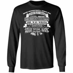 Never Underestimate A Woman Who Loves Blue Cheese She Was Wrong Long Sleeve Black