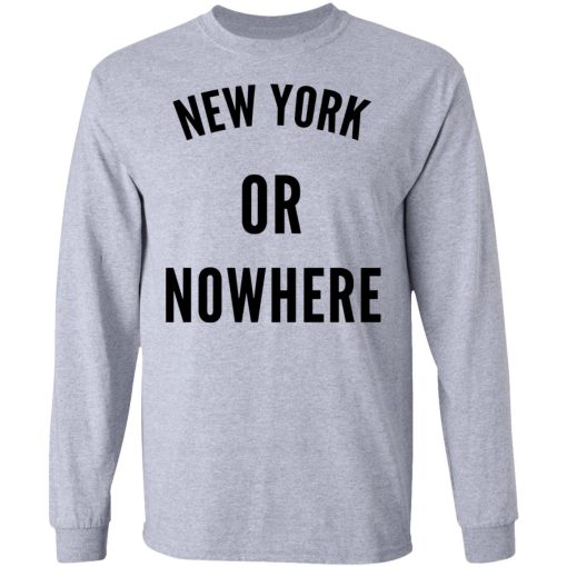 New York Or Nowhere Long Sleeve 3