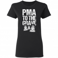 Pma To The Grave Women T-Shirt Black