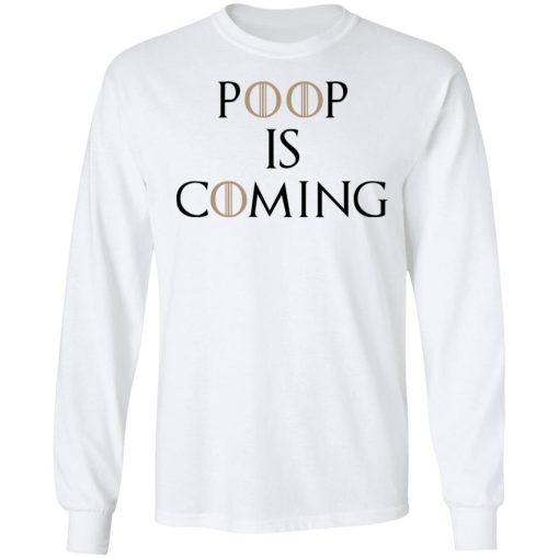 Poop Is Coming Long Sleeve 1